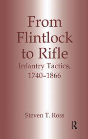 From Flintlock to Rifle: Infantry Tactics, 1740-1866 book cover