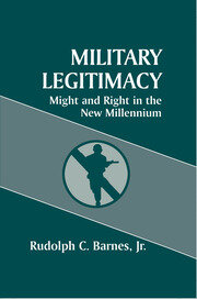 Military Legitimacy: Might and Right in the New Millennium book cover