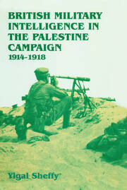 British Military Intelligence in the Palestine Campaign, 1914-1918 book cover