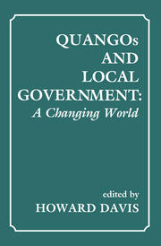 QUANGOs and Local Government: A Changing World book cover