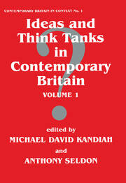 Ideas and Think Tanks in Contemporary Britain: Volume 1 book cover