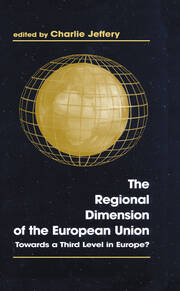 The Regional Dimension of the European Union: Towards a Third Level in Europe? book cover