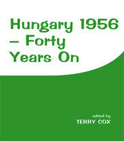 Hungary 1956: Forty Years On book cover