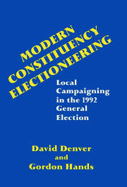 Modern Constituency Electioneering: Local Campaigning in the 1992 General Election book cover