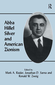 Abba Hillel Silver and American Zionism book cover