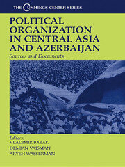 Political Organization in Central Asia and Azerbaijan: Sources and Documents book cover