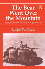 The Bear Went Over the Mountain: Soviet Combat Tactics in Afghanistan book cover