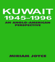 Kuwait, 1945-1996: An Anglo-American Perspective book cover