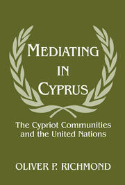 Mediating in Cyprus: The Cypriot Communities and the United Nations book cover