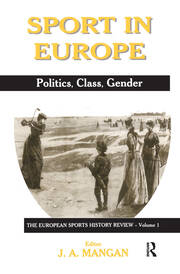 Sport in Europe: Politics, Class, Gender book cover