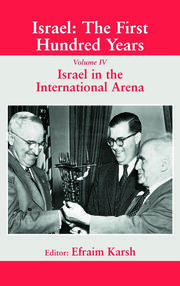 Israel: The First Hundred Years: Volume IV: Israel in the International Arena book cover