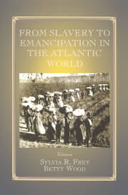 From Slavery to Emancipation in the Atlantic World book cover