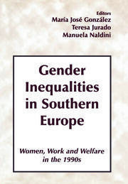 Gender Inequalities in Southern Europe: Woman, Work and Welfare in the 1990s book cover