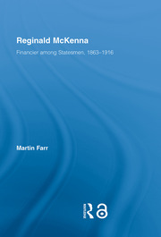 Reginald McKenna: Financier among Statesmen, 1863–1916 book cover