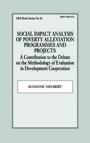 Social Impact Analysis of Poverty Alleviation Programmes and Projects: A Contribution to the Debate on the Methodology of Evaluation in Development Co-operation book cover