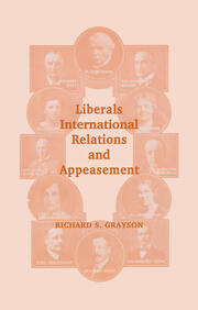Liberals, International Relations and Appeasement: The Liberal Party, 1919-1939 book cover