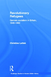 Revolutionary Refugees: German Socialism in Britain, 1840-1860 book cover