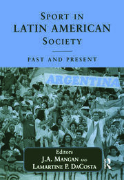 Sport in Latin American Society: Past and Present book cover