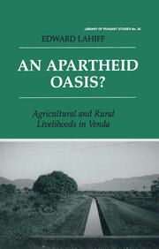 An Apartheid Oasis?: Agriculture and Rural Livelihoods in Venda book cover