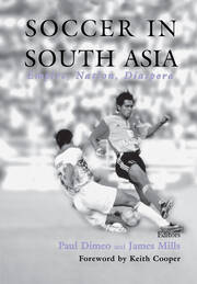 Soccer in South Asia: Empire, Nation, Diaspora book cover
