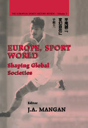 Europe, Sport, World: Shaping Global Societies book cover
