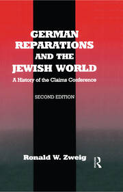 German Reparations and the Jewish World: A History of the Claims Conference book cover