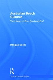 Australian Beach Cultures: The History of Sun, Sand and Surf book cover