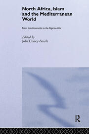 North Africa, Islam and the Mediterranean World: From the Almoravids to the Algerian War book cover