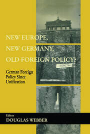 New Europe, New Germany, Old Foreign Policy?: German Foreign Policy Since Unification book cover