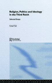 Religion, Politics and Ideology in the Third Reich: Selected Essays book cover