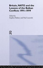 Britain, NATO and the Lessons of the Balkan Conflicts, 1991 -1999 book cover