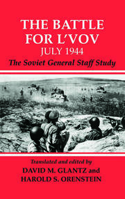 The Battle for L'vov July 1944: The Soviet General Staff Study book cover