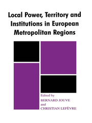 Local Power, Territory and Institutions in European Metropolitan Regions: In Search  of Urban Gargantuas book cover