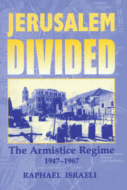 Jerusalem Divided: The Armistice Regime, 1947-1967 book cover