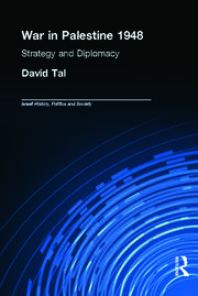 War in Palestine, 1948: Israeli and Arab Strategy and Diplomacy book cover