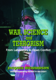 War, Science and Terrorism: From Laboratory to Open Conflict book cover