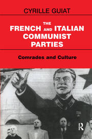 The French and Italian Communist Parties: Comrades and Culture book cover