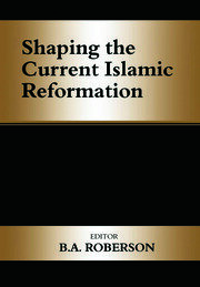 Shaping the Current Islamic Reformation book cover