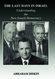 The Last Days in Israel: Understanding the New Israeli Democracy book cover