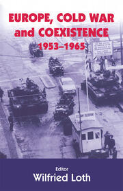 Europe, Cold War and Coexistence, 1955-1965 book cover
