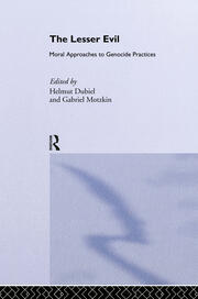The Lesser Evil: Moral Approaches to Genocide Practices book cover
