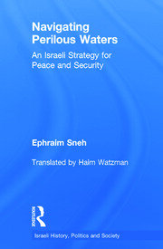 Navigating Perilous Waters: An Israeli Strategy for Peace and Security book cover