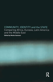 Community, Identity and the State: Comparing Africa, Eurasia, Latin America and the Middle East book cover