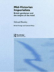 Mid-Victorian Imperialists: British Gentlemen and the Empire of the Mind book cover