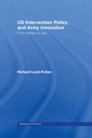 US Intervention Policy and Army Innovation: From Vietnam to Iraq book cover