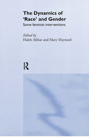 The Dynamics Of Race And Gender: Some Feminist Interventions book cover