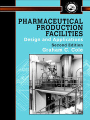 Pharmaceutical Production Facilities: Design and Applications: Design and Applications book cover