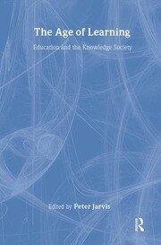 The Age of Learning: Education and the Knowledge Society book cover
