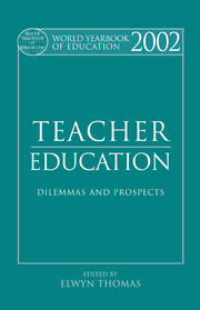 World Yearbook of Education 2002: Teacher Education - Dilemmas and Prospects book cover
