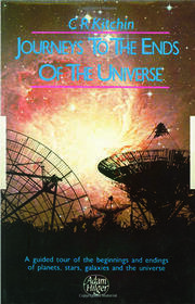 Journeys to the Ends of the Universe: A guided tour of the beginnings and endings of planets, stars, galaxies and the universe book cover